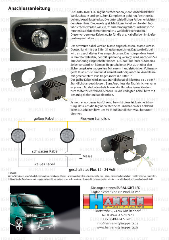 Daytime running lights without dimming function suitable for VW T4 (1996-2003)